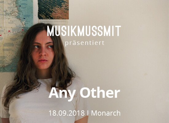 MUSIKMUSSMIT präsentiert Any Other im September 2018 live in Berlin