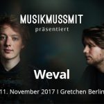 Wir präsentieren: Weval im November live in Berlin | Gästelistenplätze